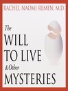 The Will to Live and Other Mysteries